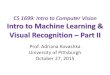 CS 1699: Intro to Computer Vision Introductionpeople.cs.pitt.edu/~kovashka/cs1699_fa15/vision_16_ml_recognition... · CS 1699: Intro to Computer Vision Intro to Machine Learning &