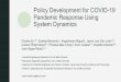 z Policy Development for COVID-19 Pandemic Response Using ... · System Dynamics (SD) is a simulation and modelling technique that is used for strategic planning It has been employed