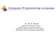 Computer Programming LanguageMachine language is the lowest level of programming language Machine language which computer understand and it is usually written in hex. A manufacturer