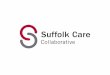 TECHNICAL ON-BOARDING PROCESS - Suffolk Care...The SCC IT Team are comprised of subject-matter experts to provide direction, guidance, technical support and help-desk support throughout