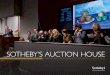 sOTHEBY’s AUCTION HOUsE - Harry Kolb, Sotheby's ... · truly international auction house when it expanded from London to New York It was the first international auction house to