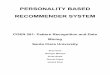 PERSONALITY BASED RECOMMENDER SYSTEMmwang2/projects/ML_personality... · Introduction Social networking on the web has grown dramatically over the last decade. In January 2005, a