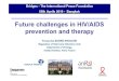 Future challenges in HIV/AIDS prevention and therapypeace-foundation.net.7host.com/file/FBS-IPF Bridges-Thai-Cambodia … · June-July 1981: First cases of pneumocystosis associated
