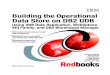 Front cover Building the Operational Data Store on DB2 UDB · Building the Operational Data Store on DB2 UDB Using IBM Data Replication, WebSphere MQ Family, and DB2 Warehouse Manager