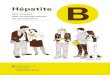 Hépatite B - Shop6 7 Moins de nouveaux cas d’hépatite B en Suisse grâce à la vaccination De nombreuses personnes sont infectées chaque année par le virus de l’hépatite B