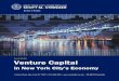April 2019 Venture Capital - Office of the New York City ...€¦ · 4 Venture Capital in New York City’s Economy Executive Summary Venture capital, a form of investment activity