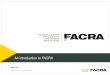 An introduction to FACRA · March 2015 . 2 Privado e Confidencial / Private and Confidencial ... FACRA: Vision, Mission & Values . ... 2 LP 2 GP KGPE, SA GP (General Partner) Privado