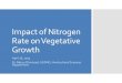 Impact of Nitrogen Rate on Vegetative Growth...Fertilizer amounts have been adapted from other regions Climate differences Temperate vs. subtropical Other crops Annual vs. perennial
