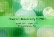 Drexel University SPDC...9:00am –10:00am Career Fair Begin Welcome/Keynote Speaker 10:00am –11:30am Speaker 1 (Engineer) Oral Presentations (4) 11:30am –12:00pm - Break/Poster