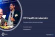 EIT Health Accelerator - FFG Health... EIT Health is supported by the EIT, a body of the European Union EIT Health Accelerator Vienna, December 11th, 2018 kurt.hoeller@ The European