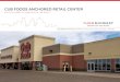 CUB FOODS ANCHORED RETAIL CENTER Cub Foods Anchored Retail Center // 220 7th Street W, Monticello, MN