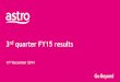 rd quarter FY15 results - acmkentico-dev.s3.amazonaws.comacmkentico-dev.s3.amazonaws.com/astrocorporate/... · Content and IPs / VOD portfolio Operational efficiencies 2 | Revenue