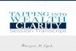 Tapping Into Wealth Clarity Session TranscriptCoach... · “aha” moments. They’re going to know exactly what they need to work on. They’re going to ... 20% talking. You don’t