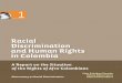 Racial Discrimination and Human Rights in Colombia€¦ · The following is an abbreviated version of the Report on Racial Discrimination and the Rights of Afro-Colombians, a product