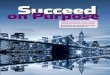 succeed on Purpose€¦ · from outpacing our coworkers, many of whom had job security equal to that of a tenured teacher. This methodol - ogy was called “career status,” and