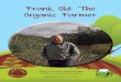 Frank Old: The Organic Farmer - Enviro-Stories · Frank Old: The Organic Farmer. Enviro-Stories is an innovative literacy education program that inspires learning about natural resource