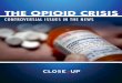 THE OPIOID CRISIS...The epidemic of opioid addiction is indeed a crisis. Unfortunately, it is not the only crisis that the United States is facing right now. The na-tional debt currently