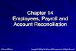Chapter 14 Employees, Payroll and Account Reconciliationhorowitk/documents/Chap014.pdfChapter 14 Topics (concluded) 10. Printing the general ledger trial balance, p. 557 11. Printing