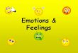 Emotions & Feelings - Mr. Miller's School Counseling Page€¦ · Emotions & Feelings . There are many kinds of good feelings: You ca n feel happy, silly, calm, safe, relaxed, proud,
