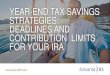 YEAR-END TAX SAVINGS STRATEGIES: DEADLINES AND ......Deductible contributions to HSA plan + Tax-free distributions for qualified health expenses + Portable, even if you switch employers