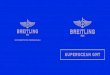 SUPEROCEAN GMT - Breitling · 2019-01-25 · SUPEROCEAN GMT. SUPEROCEAN GMT. Lunette tournante bidirectionnelle Bi-directional rotating bezel Lünette in beide Richtungen drehbar