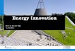 Energy Innovation - imemo.ru · Energy Innovation Prof. Dr. Ad van Wijk 11-12-2014 . Energy Innovation 2 There is no energy crisis •Energy efficiency world wide is about 2% •The