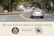 Mount Auburn Street Corridor Study - Mass.Gov · 2017-08-27 · • Fresh Pond at Huron and Brattle – Plaza Charrette – Short-term Improvements • November 11 – Parkway Road