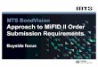 MiFID II information requirements Buyside · MiFID II order submission requirements 2 From 3rd January 2018, MiFID II will require trading venues to collect information from its participants