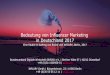 Bedeutung von Influencer Marketing in Deutschland …...Bedeutung von Influencer Marketing in Deutschland 2017 Eine Studie im Auftrag von BVDW und INFLURY, Berlin, 2017 Bundesverband