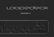 USER GUIDE 1 - Loupedeck · PDF file P1 – P8 P1 – P8 (Crop mode) The P1 – P8 preset buttons are configured with Lightroom presets (set by Loupedeck). Press the preset button