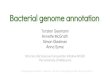 Anna Syme Simon Gladman Annette McGrath Bacterial genome … · 2019-10-15 · Draft vs Finished genomes Lots of contigs One contig per replicon. Annotation. ... searching takes too