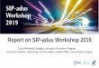 Report on SIP-adus Workshop 2019 · Report by ERTICO about cooperation with SIP-adus Christopher Thibodeau, Ushr. 3.7 Dynamic Map 21 Moderator Katsuya Abe: Ministry of Land, Infrastructure,