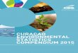 Curaçao Environmental Statistics Compendium 2015digitallibrary.cbs.cw/content/CB/S0/00/04/81/00002... · 2019-01-28 · Curaçao Environmental Statistics Compendium 2015 Central