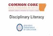 Disciplinary Literacy - Arkansasdese.ade.arkansas.gov/public/userfiles/Learning_Services... · 2014-05-29 · Standards for English Language Arts & Literacy in History/Social Studies,