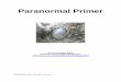 Ghost Busting in the 1990’ssusa-morgan-black.net/files/Paranormal/ParanormalPrimer.pdf · paranormal teacher extraordinaire, Loyd Auerbach at Hypnosis Clearing House (HCH) ... Phenomena
