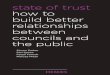 state of trust how to build better relationships between ... _032.pdf · build more trusting relationships with its citizens. The project has involved 20 focus groups with members