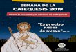 SEMANA DE LA CATEQUESIS 2019 - catequistas.cl€¦ · La solemnidad de la Ascensión del Señor, ... cada comunidad eclesial a profundizar en la vocación de los catequistas con 