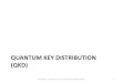 QUANTUM KEY DISTRIBUTION (QKD)people.scs.carleton.ca/~barbeau/QCNBook/Content/Slides/CH05QKD… · Quantum Key Distribution (QKD) •Aka: BB84 (Bennet and Brassard 1984), quantum
