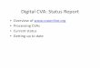 Digital CVA: Status Report · Digital CVA: Getting Up To Date • If electronic files were available from the publisher. There would only be the saving of 2 hours scanning per CVA