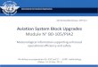 Aviation System Block Upgrades · • ICAO and World Meteorological Organization (WMO) international standards for meteorological information (including, content, format, quantity,