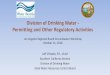 Division of Drinking Water - Permitting and Other ......Water Supply Permits • Permits required for new water systems and any time a change is made to the water system, such as adding