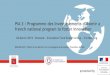 PIA 3 : Programme des Investissements d’Avenir a french national … · 2019-04-17 · PIA = Programme d’Investissements d’Avenir or Investments for Future established in 2009,