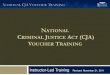 NATIONAL CRIMINAL JUSTICE ACT (CJA) VOUCHER TRAINING · 2017-02-15 · CJA – Scope Qualified CJA counsel shall be selected from: a panel of private attorneys (CJA Panel), and/or
