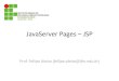 JavaServer Pages JSP - IFRNdocente.ifrn.edu.br/fellipealeixo/disciplinas/tads... · O que são JavaServer Pages? •Solução do problema anterior usando templates JSP •Em um servidor