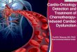 Cardio-Oncology Detection and Treatment of Chemotherapy ... · Proteasome inhibitors (bortezomib) Angiogenesis inhibitor (thalidomide) ... tivariate analysis for potential risk factors