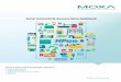 Moxa is a leading provider of industrial networking ... · PDF file Moxa is a leading provider of industrial networking, computing, and automation solutions for enabling the Industrial