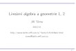 Lineární algebra a geometrie 1, 2barto/LinAlg/slide1_1.pdf · 2014-05-21 · Úvod Ars Magna 1545 Girolamo Cardano œloha: najdìte Łísla a;b, pro kterÆ platí a + b = 10, ab