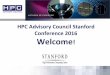 HPC Advisory Council Stanford Conference 2016 Welcome€¦ · Best Practices: UCX: An Open Source Framework for HPC Network APIs and Beyond ARM Pavel Shamis 14:00-14:30 Industry Insights: