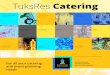 TuksRes Catering - UPFOOD SERVICES FULL-SERVICE CATERING With this services, TuksRes Catering will take care of the entire catering aspect of your function, including equipment hire