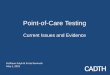 Point-of-Care Testing• CADTH is funded by federal, provincial, and territorial ministries of health. • Application fees for three programs: • CADTH Common Drug Review (CDR) •